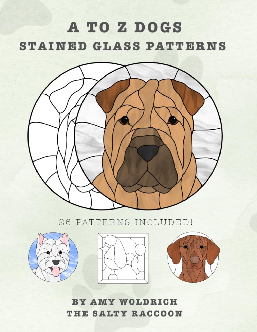 A to Z Dogs Stained Glass Patterns: 26 patterns to make stained glass dog suncatchers!